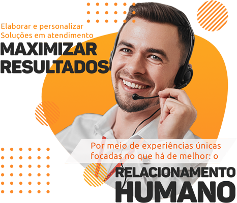 Elaborar e personalizar soluções em atendimento por meio de experiências únicas focadas no que há de melhor: o relacionamento humano